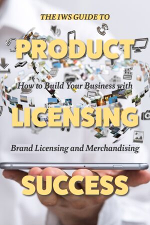 Product Licensing Success - How to Grow Your Business With Brand Licensing and Merchandising