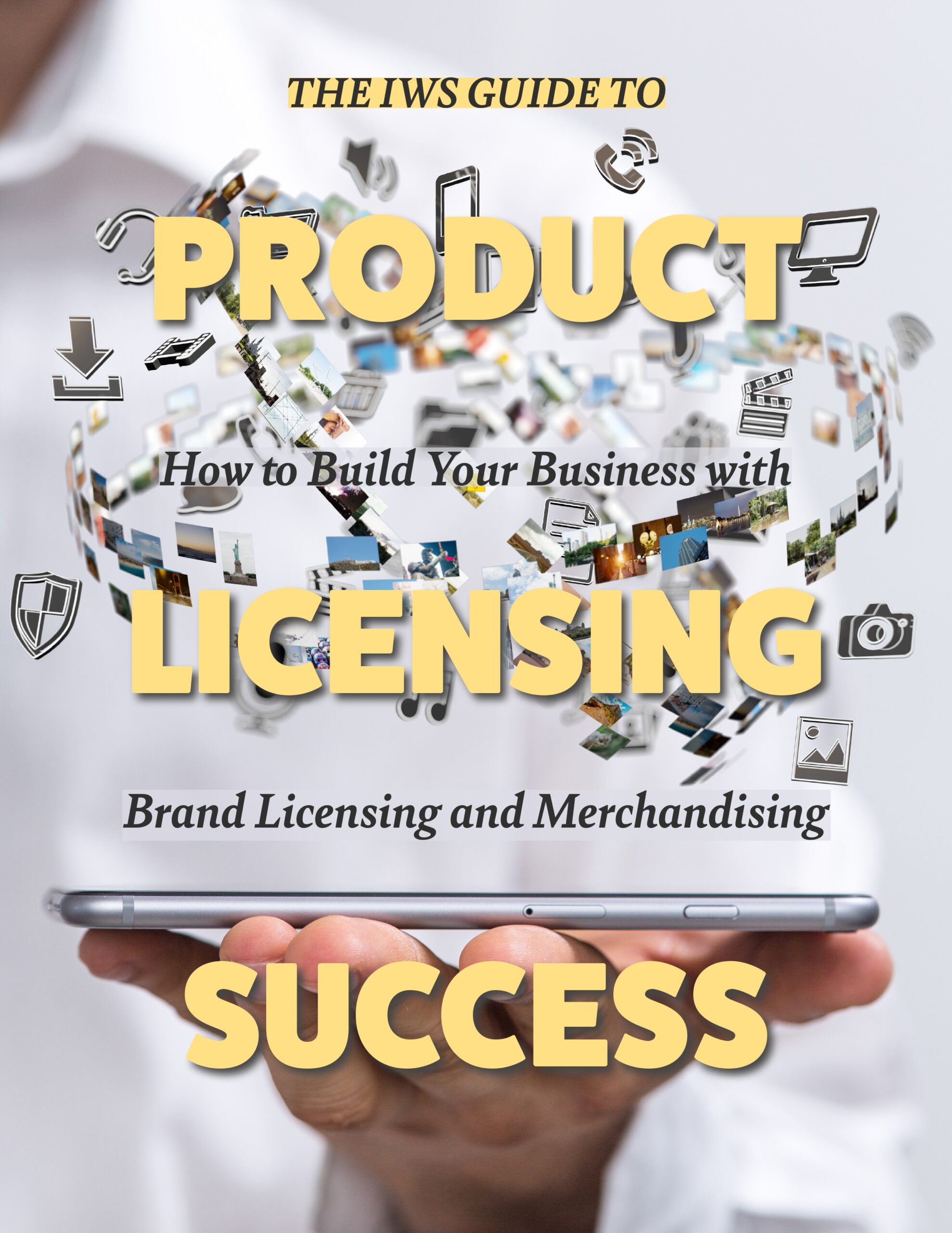 Product Licensing Success - How to Grow Your Business With Brand Licensing and Merchandising